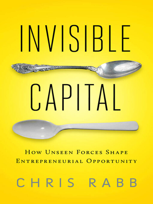 Title details for Invisible Capital by Chris Rabb - Available